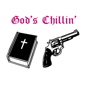 God’s Chillin’